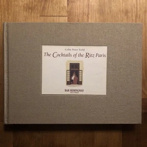 The Cocktails of the Ritz Paris by Colin Peter Field (2003, Hardcover) VERY GOOD - Imagen 1 de 4