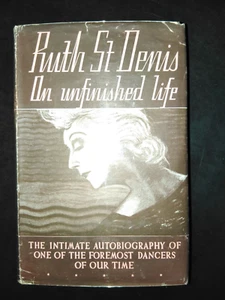 Ruth St. Denis: An Unfinished Life autobiography 1939 HCDJ First UK Edition - Picture 1 of 7