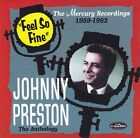 JOHNNY PRESTON - 2 CD - FEEL SO FINE - The Mercury Recordings 1959-1962