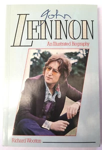 John Lennon An Illustrated Biography by Richard Wootton 1984 Softcover - Picture 1 of 8