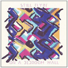 Still Flyin' On a Bedroom Wall (Vinyl) 12" Album (US IMPORT)
