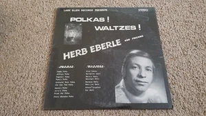 Sealed - HERB EBERLE and Friends, Polkas! Waltzes! Vinyl LP Rare - Imagen 1 de 2