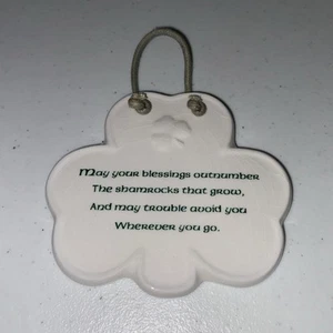 Ceramic Irish Blessing Clover May Your Blessings Outnumber The Shamrocks That - Picture 1 of 5