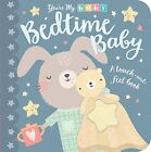 Bedtime Baby (You're My Baby) By Tiger Tales & Genine Delahaye **Brand New**