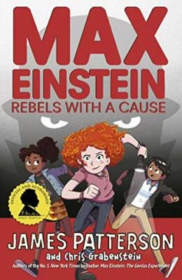 Max Einstein: Rebels with a Cause (Max Einstein Series) by Patterson, James The - Image 1 of 2