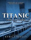 Titanic Lifeboat Manifest, Paperback By Scully, Kyrila, Brand New, Free Shipp...