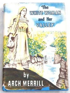 The White Woman and Her Valley by Arch Merrill - Imagen 1 de 1