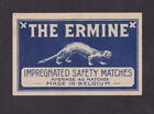 Ancienne  tiquette  allumettes Belgique BN48715 The Ermine 