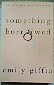 Something Borrowed TPB 2004 Emily Giffin New York Times Bestseller Delightful - Picture 1 of 2