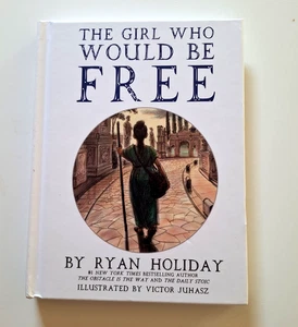 The Girl Who Would Be Free , Signed By Ryan Holiday First Edition Hardcover - Bild 1 von 5
