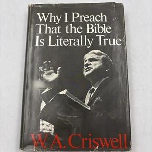 Why I Preach That The Bible Is Literally True W A Criswell 1969 1st Ed. 2nd Prin - Bild 1 von 10
