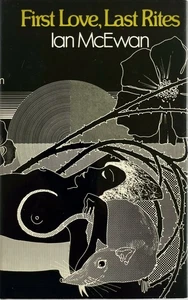 Ian McEwan First Love,Last Rites 1st Edition H/C D/J  Jonathan Cape London 1975 - Imagen 1 de 6