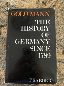 The History of Gemany Since 1789 Golo Mann HC with DJ - Picture 1 of 1