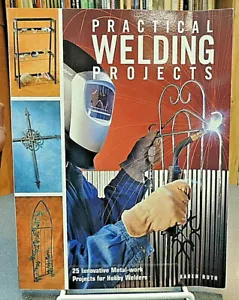 Praktische Schweißprojekte 25 innovative Metallarbeitsprojekte Hobbyschweißer Ruth - Bild 1 von 4