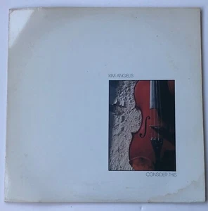 KIM ANGELIS : CONSIDER THIS - Eagle Records - 1985 LP SM-4968- Fast Shipping - Imagen 1 de 3