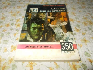 LA LUCE CHE SI SPEGNE UNA GUERRA UN AMORE DI RUDYARD KIPLIN BIETTI EDITORE - Imagen 1 de 1