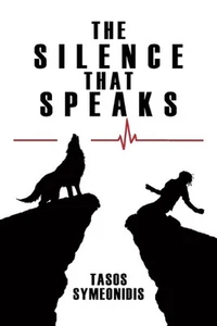 The Silence That Speaks by Tasos Symeonidis Paperback Book - Picture 1 of 1