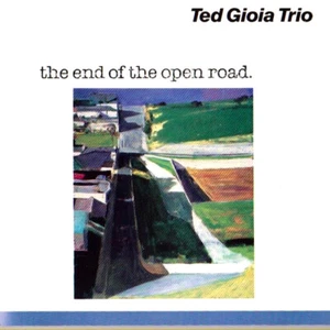 Ted Gioia - The End Of The Open Road (CD, Album) - Bild 1 von 1