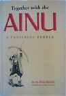 TOGETHER WITH THE AINU;: A VANISHING PEOPLE By M. Inez Hilger - Hardcover *VG+*