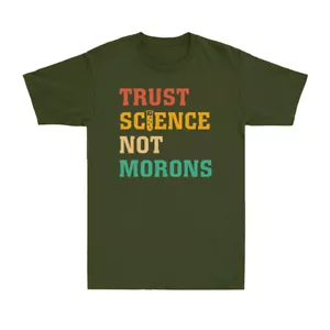 Trust Science Not Morons Funny Nerdy Vintage Men's Cotton Short Sleeve T-Shirt - Picture 1 of 8