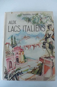 AUX LACS ITALIENS COUV. DESPIERRE ARTHAUD 17X23cm TBE ITALIE - Picture 1 of 11
