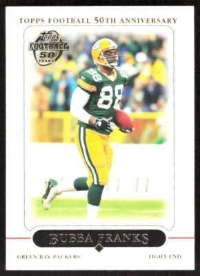 2005 6214D Topps 50TH ANNIVERSARY Bubba Franks Green Bay Packers #96 - Image 1 of 2