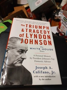 JOSEPH A. CALIFANO JR. THE TRIUMPH & TRAGEDY LYNDON JOHNSON SIGNED BOOK - Foto 1 di 15