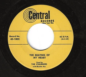 THE CHARMERS 45RPM '54 CENTRAL THE BEATING OF MY HEART DOO WOP VOCAL REPRO M- - Picture 1 of 1