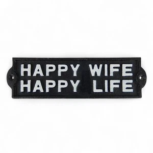 Happy Wife Happy Life Cast Iron Plaque Sign Man Cave Humor 7.75” Black & White - Picture 1 of 4