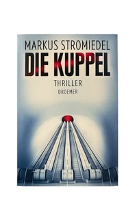 Die Kuppel: Thriller von Stromiedel, Markus | Buch | Zustand gut - Bild 1 von 1