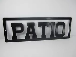 PATIO / Metal Cut-Out Sign for Indoor/Outdoor Decor / Home / Powdercoated! - Picture 1 of 5