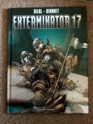 EXTERMINATOR 17- Enki Bilal & Jean Pierre Dionnet, '02 1st HC Print *HEAVY METAL - Image 1 of 2