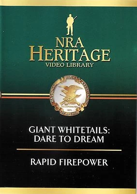 NRA Heritage Video Library - Giant Whitetails: Dare to Dream Rapid Firepower DVD - Image 1 of 2