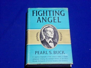 1936 FIGHTING ANGEL, Portrait of a Soul by Pearl S. Buck First Edition, HC & DJ - Imagen 1 de 9