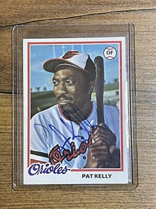 Pat Kelly Signed 1978 Topps Card Dec ‘05 Orioles Auto