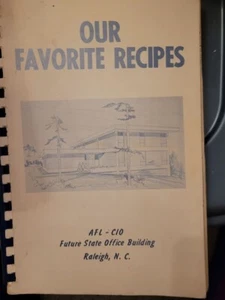Our Favorite Recipes AFL-CIO Cookbook Raleigh NC 1st Printing Spiral Bound 1968 - Picture 1 of 1