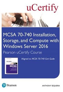 Mcsa 70-740 Pearson Ucertify Course Student Access Card by Sequeira, Anthony,...
