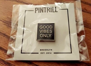 Official PINTRILL GOOD VIBES ONLY Pin Black Enamel w Silver - Picture 1 of 2