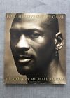 Micheal Jordan -For The Love Of The Game My Story - Paperback - Preowned
