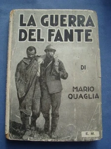 GRANDE GUERRA-MARIO QUAGLIA-LA GUERRA DEL FANTE-EDIZIONI MUNDUS, MILANO 1934 - Picture 1 of 1