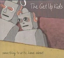 ++Something to Write Home Abou von the Get Up Kids | CD | Zustand gut - Bild 1 von 2