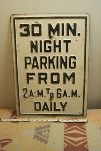OLD EMBOSSED 5lb HEAVY LIMITED 30 min NIGHT PARKING SIGN FROM 2am TO 6am DAILY - Picture 1 of 2