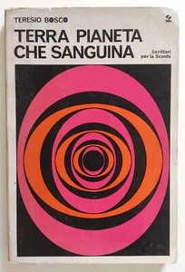Libro Terra Pianeta Che Sanguina Teresio Bosco Scrittori per La Scuola SEI (L115 - Picture 1 of 7