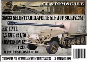 CS 35033 Slf auf Sd.Kfz.251 7,5cm KWK 42 Conversion Resin Kit Customscale 1:35 - Picture 1 of 3