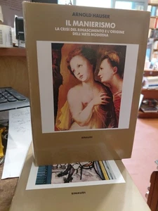 Arnold Hauser Il Manierismo. La crisi del Rinascimento e l'origine dell'Arte - Picture 1 of 10
