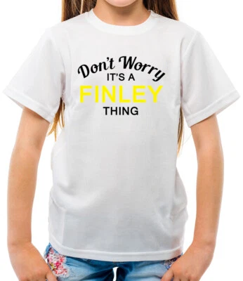 DRESSDOWN Don't Worry It's a FINLEY Thing! - Kinder T-Shirt - Nachname individuell Name Familie