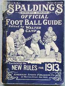 SPALDING'S OFFICIAL COLLEGE FOOTBALL GUIDE RULES WEST 1913 333 PG VG WALTER CAMP - Imagen 1 de 10