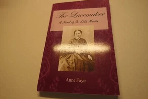 The Lacemaker a Novel of St. Zelie Martin by Anne Faye Paperback - Imagen 1 de 4
