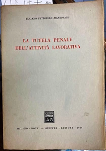 (Diritto) L. Pettoello-Mantovani - LA TUTELA PENALE DELL'ATTIVITÀ LAVORATIVA - Imagen 1 de 1