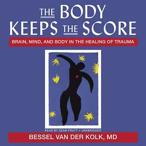 The Body Keeps the Score: Brain, Mind and Body in Healing of Trauma Audiobook CD - Picture 1 of 1